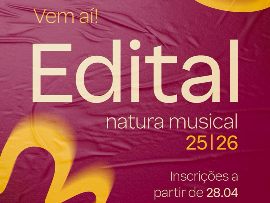 Inscrições para Edital Natura Musical 2025:2026 abrem em 28 de abril