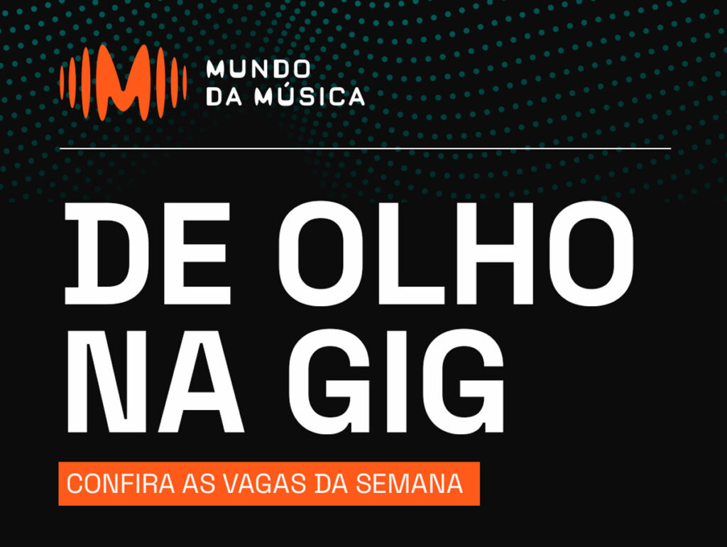 Capa-De Olho na Gig, central de oportunidades de empregos e trabalhos no mercado musical