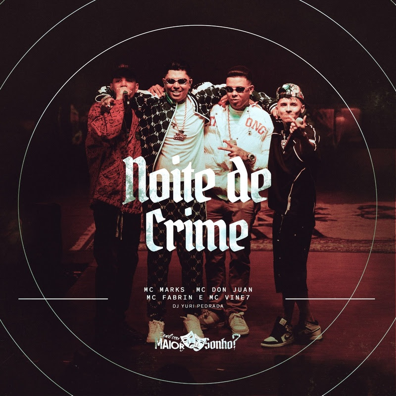 MC Marks lança “Noite de Crime” com MC Don Juan, Vine7 e Fabrin; prévia já supera 1 milhão de views