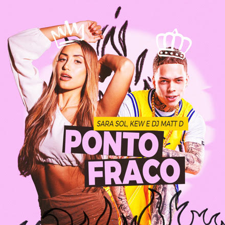 Sara Sol se une a KEW e DJ Matt D no novo single “Ponto Fraco”
