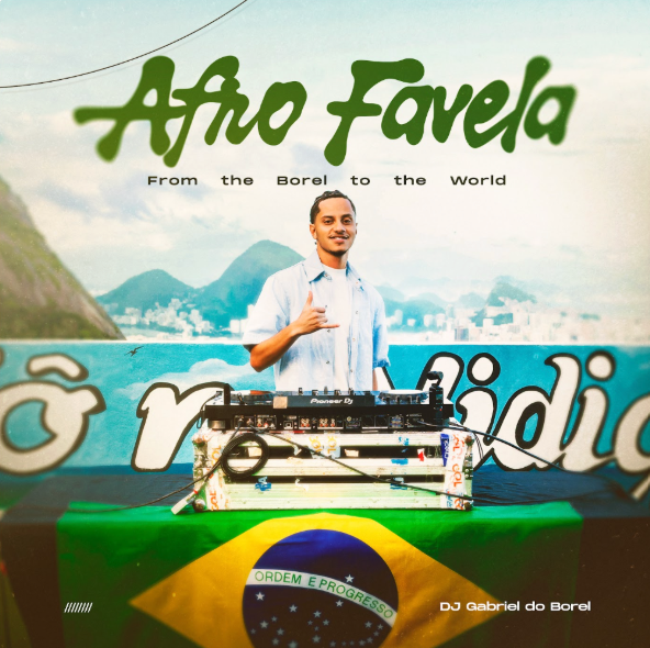 DJ Gabriel do Borel transforma o Vidigal em palco para lançar o EP “Afro Favela – From the Borel to the World” – Sobre Funk