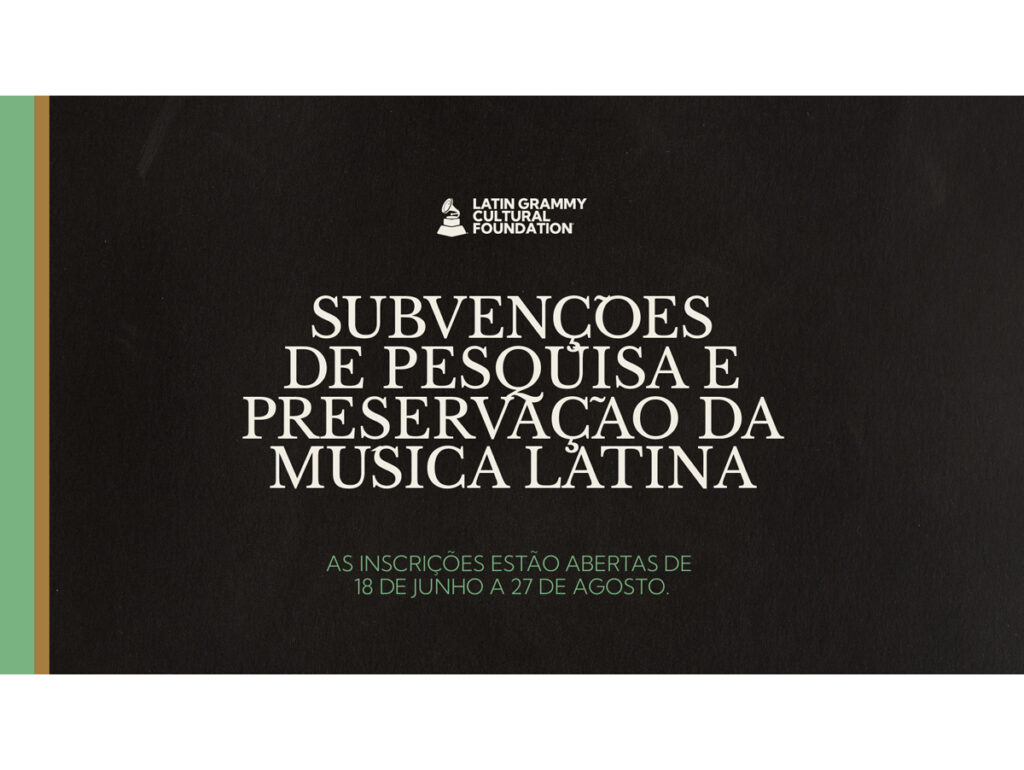 Fundação Cultural Latin Grammy tem inscrições abertas para bolsas de pesquisa