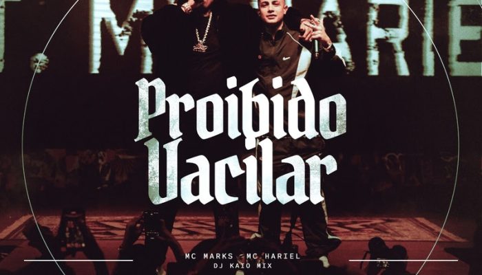 MC Marks e MC Hariel Lançam 'Proibido Vacilar', Nova Faixa de Rua que Já Soma 1 Milhão de Views em Prévias