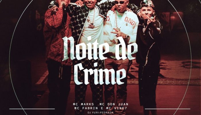 MC Marks lança “Noite de Crime” com MC Don Juan, Vine7 e Fabrin; prévia já supera 1 milhão de views
