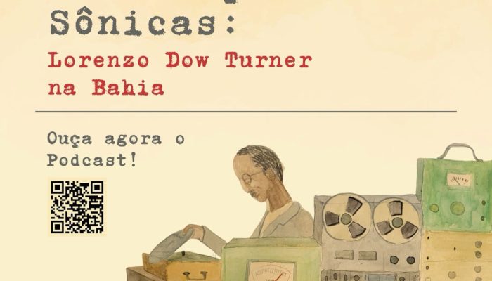 Podcast Transduções Sônicas - Lorenzo Dow Turner na Bahia